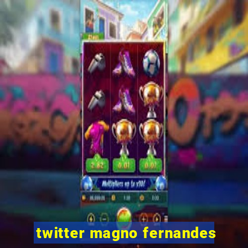 twitter magno fernandes